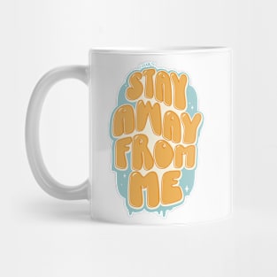 Stay Away From Me (Orange / Blue) Mug